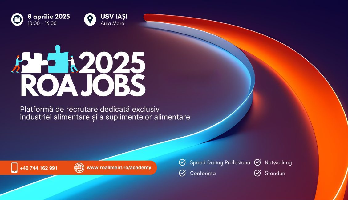 ROAJOBS 2025, hub de oportunități pentru studenți și specialiști în industria alimentară